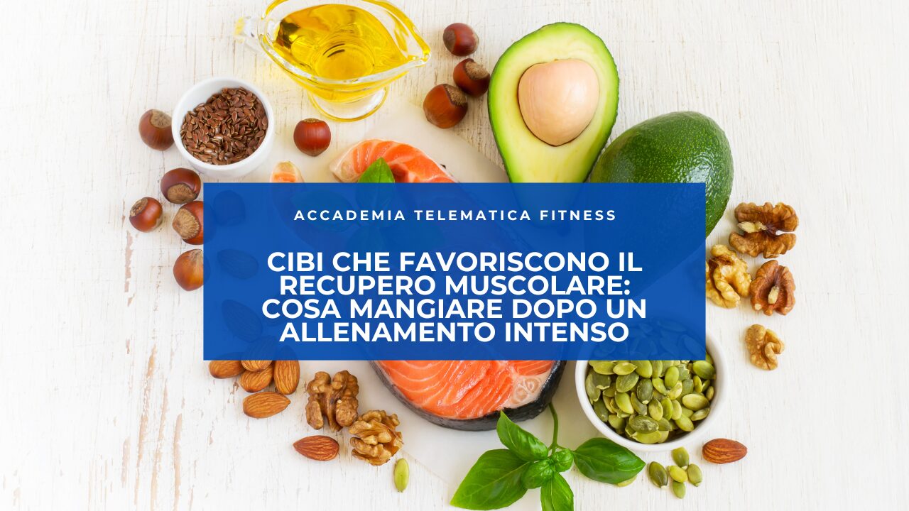 Cibi che Favoriscono il Recupero Muscolare: Cosa Mangiare Dopo un Allenamento Intenso